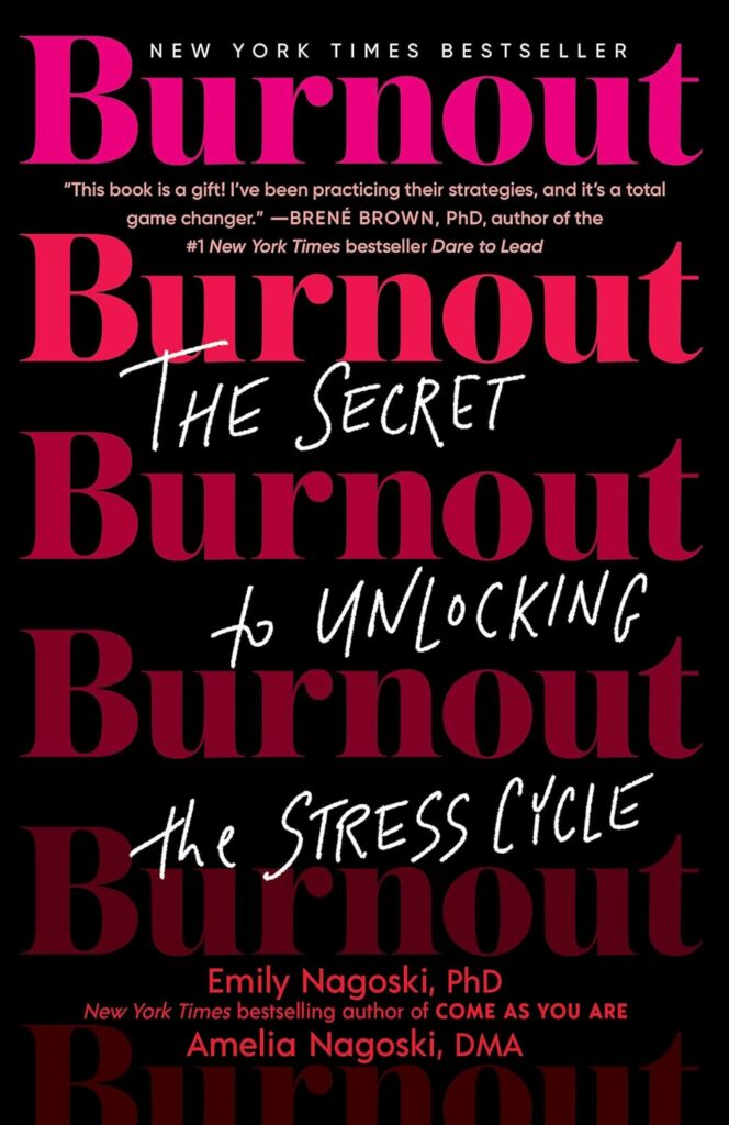 Burnout: The secret to unlock the stress cycle